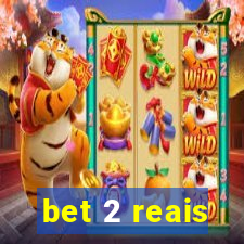 bet 2 reais